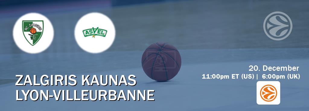 You can watch game live between Zalgiris Kaunas and Lyon-Villeurbanne on EuroLeague TV.