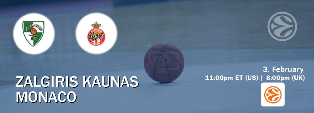 You can watch game live between Zalgiris Kaunas and Monaco on EuroLeague TV.
