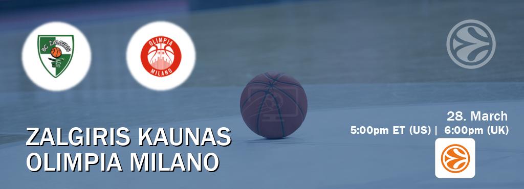You can watch game live between Zalgiris Kaunas and Olimpia Milano on EuroLeague TV.