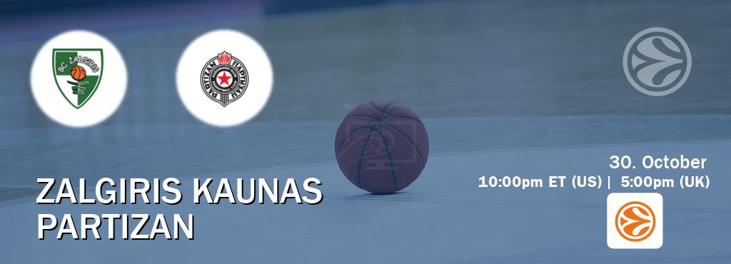 You can watch game live between Zalgiris Kaunas and Partizan on EuroLeague TV.