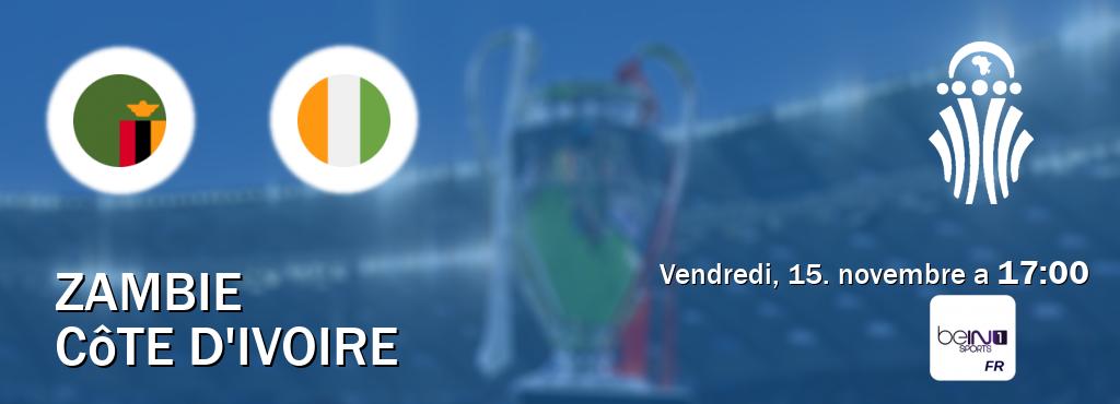 Match entre Zambie et Côte D'ivoire en direct à la beIN Sports 1 (vendredi, 15. novembre a  17:00).