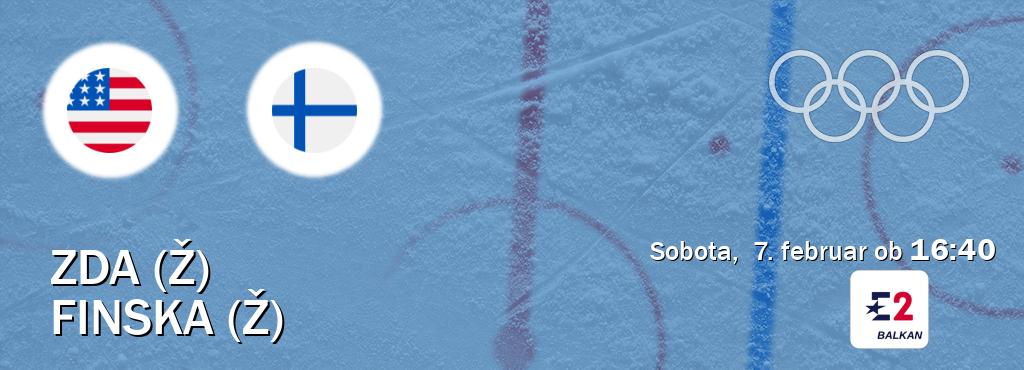Prenos tekme med ZDA (Ž) in Finska (Ž) v živo na Eurosport 2 (sobota,  7. februar ob  16:40 uri).