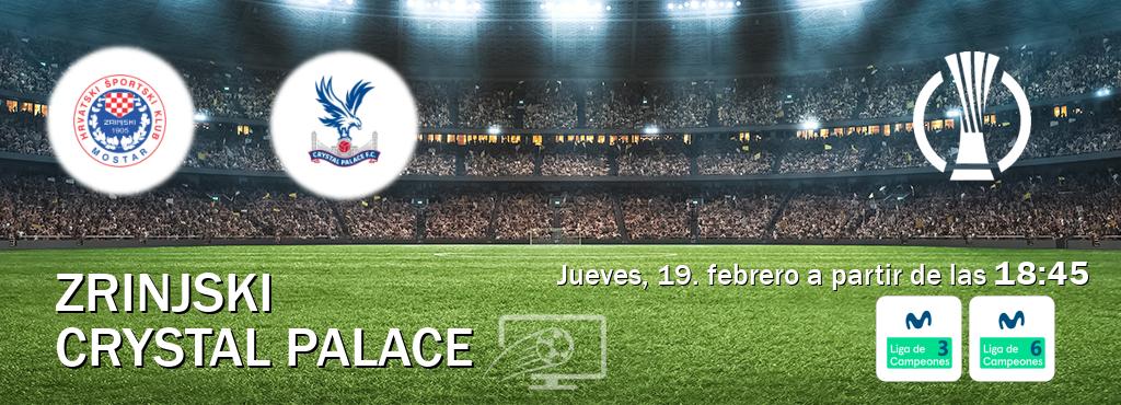 El partido entre Zrinjski y Crystal Palace será retransmitido por Movistar Liga de Campeones 3 y Movistar Liga de Campeones 6 (jueves, 19. febrero a partir de las 18:45). El partido entre Zrinjski y Crystal Palace será retransmitido por Movistar Liga de Campeones 3 y Movistar Liga de Campeones 6 (jueves, 19. febrero a partir de las 18:45).