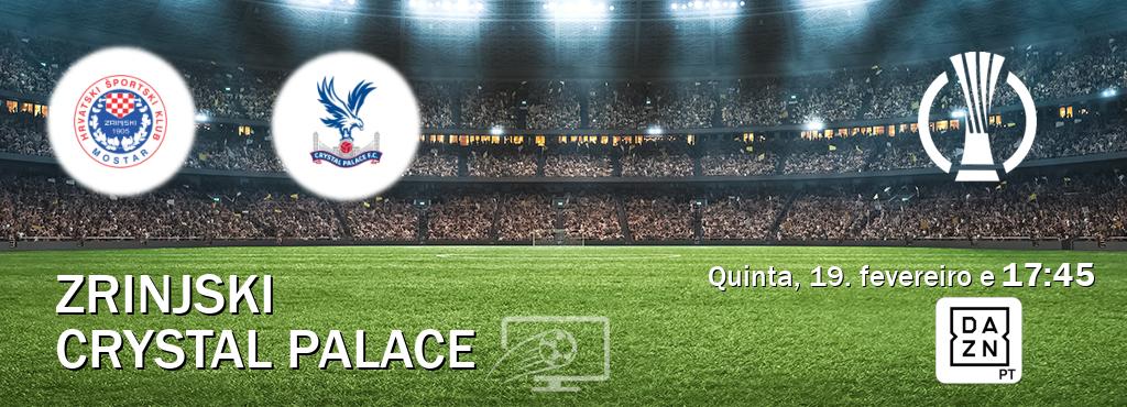 Jogo entre Zrinjski e Crystal Palace tem emissão DAZN (quinta, 19. fevereiro e  17:45).