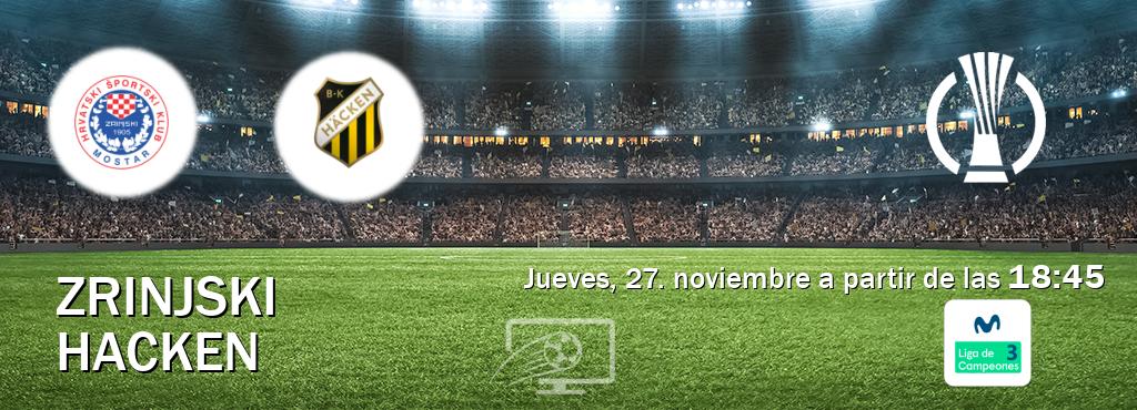 El partido entre Zrinjski y Hacken será retransmitido por Movistar Liga de Campeones 3 (jueves, 27. noviembre a partir de las  18:45).