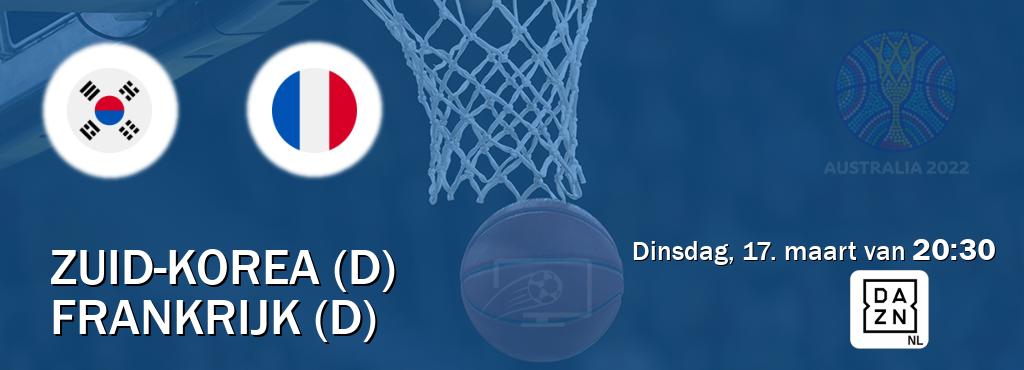 Wedstrijd tussen Zuid-Korea (D) en Frankrijk (D) live op tv bij DAZN (dinsdag, 17. maart van  20:30).
