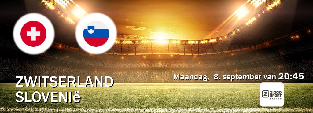 Wedstrijd tussen Zwitserland en Slovenië live op tv bij Ziggo Sport 3 (maandag,  8. september van  20:45).