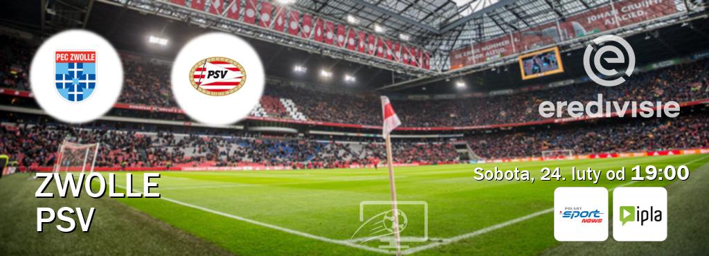 Gra między Zwolle i PSV transmisja na żywo w Polsat Sport News i IPLA (sobota, 24. luty od  19:00).