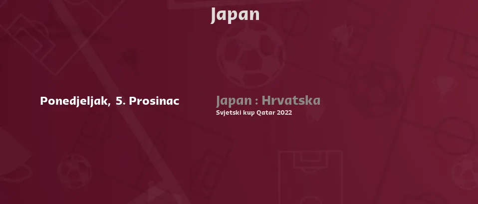 Japan - Sljedeće utakmice. Za prijenose uživo i TV program utakmica provjerite ispod.