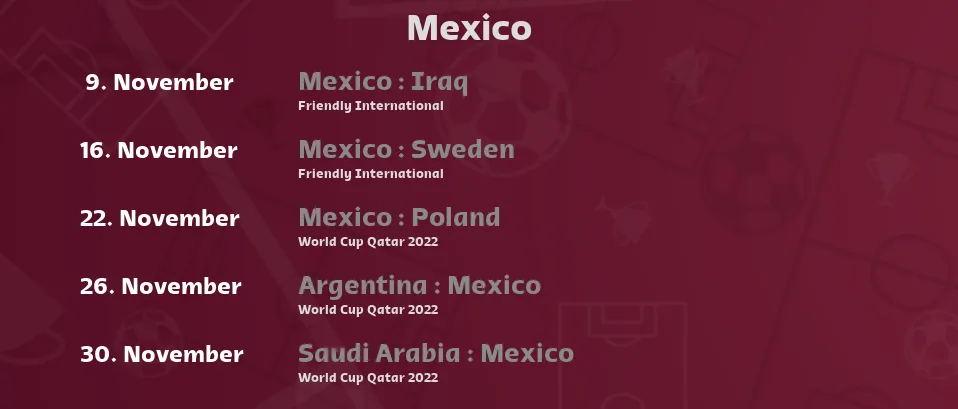 Mexico - Next matches. For Live Streams and TV Listings check bellow.