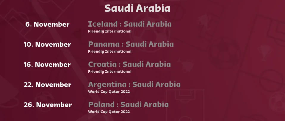 Saudi Arabia - Next matches. For Live Streams and TV Listings check bellow.