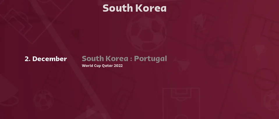 South Korea - Next matches. For Live Streams and TV Listings check bellow.