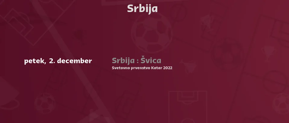 Srbija - Naslednje tekme. Za TV prenose posameznih tekem v živo preveri spodaj.